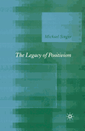 The Legacy of Positivism