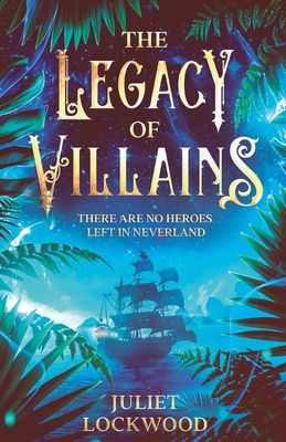 The Legacy of Villains - Lockwood, Juliet