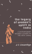 The Legacy of Women s Uplift in India: Contemporary Women Leaders in the Arya Samaj