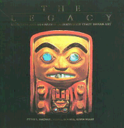 The Legacy: Tradition and Innovation in Northwest Coast Indian Art