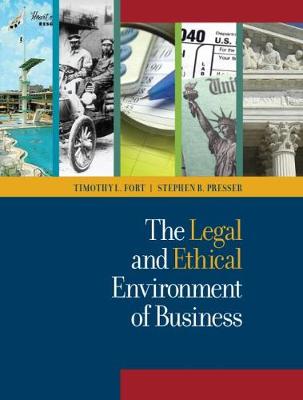 The Legal and Ethical Environment of Business - Fort, Timothy L., and Presser, Stephen B., and West Academic