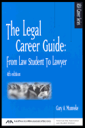 The Legal Career Guide, 4th Edition: From Law Student to Lawyer