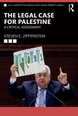 The Legal Case for Palestine: A Critical Assessment - Zipperstein, Steven E