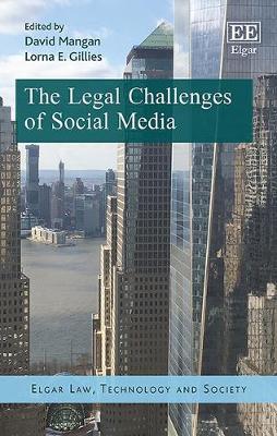 The Legal Challenges of Social Media - Mangan, David (Editor), and Gillies, Lorna E (Editor)