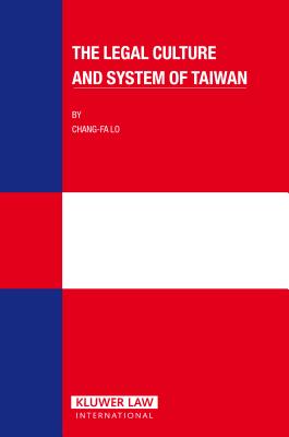 The Legal Culture and System of Taiwan - Lo, Chang-Fa