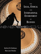 The Legal, Ethical, and International Environment of Business