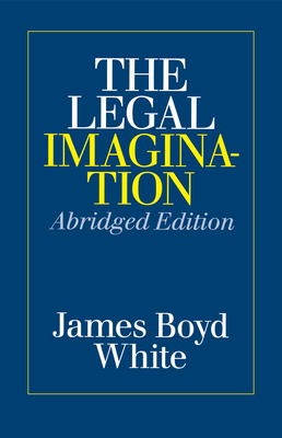The Legal Imagination - White, James Boyd