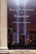 The Legal Language of Terrorism. a Thematic Dictionary