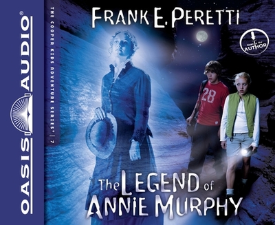 The Legend of Annie Murphy: Volume 7 - Peretti, Frank (Narrator)