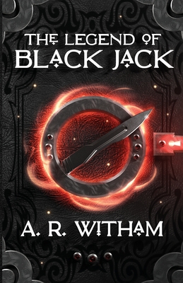 The Legend of Black Jack - Witham, A R