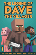 The Legend of Dave the Villager 1: An Unofficial Minecraft Series