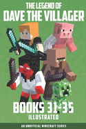The Legend of Dave the Villager Books 31-35: An unofficial Minecraft series