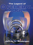 The Legend of Federal Mogul