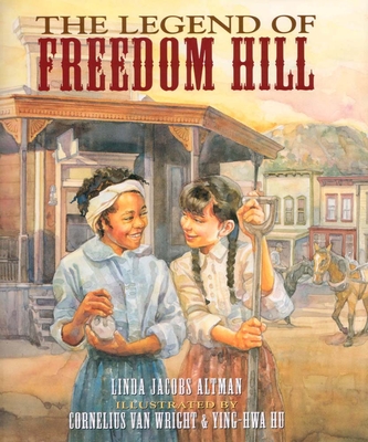The Legend of Freedom Hill - Altman, Linda J