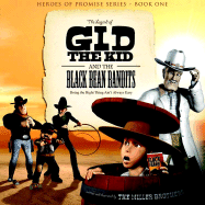 The Legend of Gid the Kid and the Black Bean Bandits