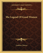 The Legend Of Good Women