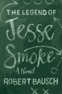 The Legend of Jesse Smoke