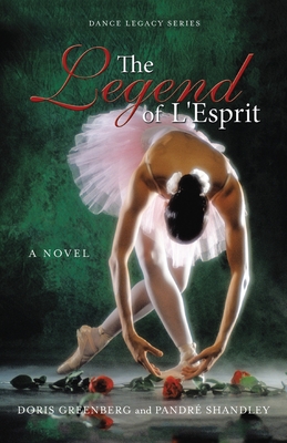 The Legend of L'Esprit - Greenberg, Doris, and Shandley, Pandr