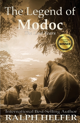 The Legend of Modoc: The Lost Years - Helfer, Ralph, and Burnett, Carol (Foreword by)