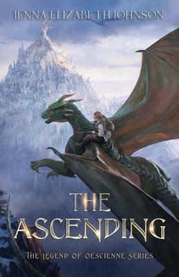 The Legend of Oescienne: The Ascending - Castagnasso, Monica (Editor), and Johnson, Jenna Elizabeth