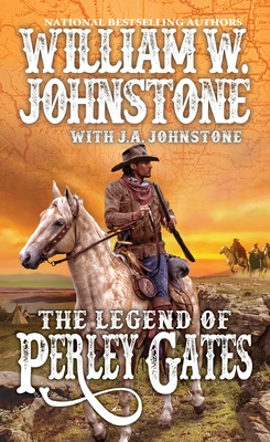 The Legend of Perley Gates - Johnstone, William W, and Johnstone, J A