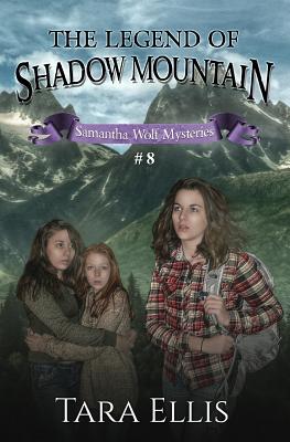 The Legend of Shadow Mountain - Ellis, Tara
