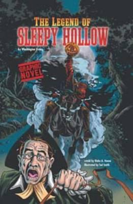 The Legend of Sleepy Hollow - Irving, Washington, and Hoena, Blake (Retold by), and Gutierrez, Dave