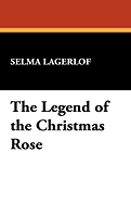 The Legend of the Christmas Rose