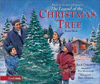 The Legend of the Christmas Tree Board Book - Osborne, Rick, Mr., and Matuszak, Pat (Adapted by)
