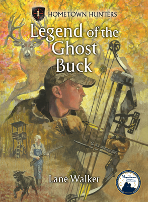 The Legend of the Ghost Buck - Walker, Lane