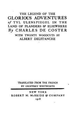 The Legend of the Glorious Adventures of Tyl Ulenspiegle in the Land of Flanders and Elsewhere - de Coster, Charles