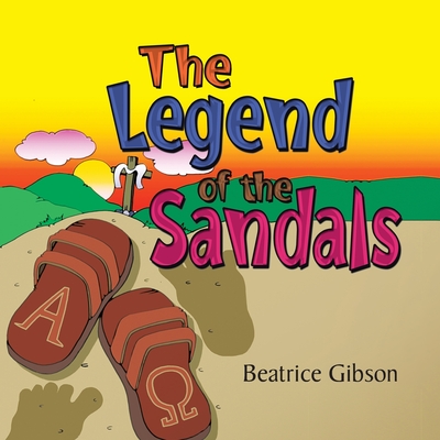 The Legend of the Sandals - Gibson, Beatrice