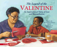 The Legend of the Valentine: An Inspirational Story of Love and Reconciliation - Bond, Katherine Grace, and Auer, Chris, and Mission City Press