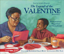 The Legend of the Valentine Board Book: An Inspirational Story of Love and Reconciliation - Bond, Katherine Grace, and Auer, Chris, and Mission City Press