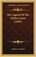 The Legend of the White Canoe (1894)