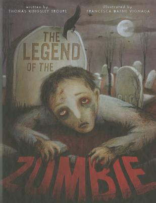 The Legend of the Zombie - Troupe, Thomas Kingsley