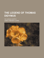 The Legend of Thomas Didymus: The Jewish Sceptic