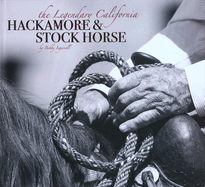 The Legendary California Hackamore & Stock Horse