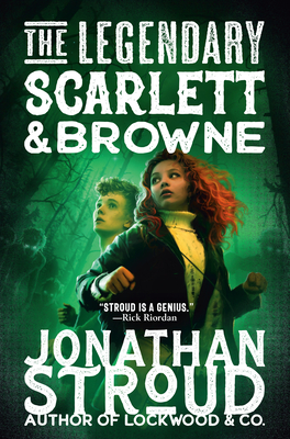The Legendary Scarlett and Browne - Stroud, Jonathan
