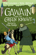 The Legends of King Arthur: Gawain and the Green Knight