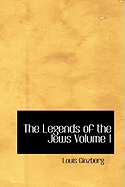 The Legends of the Jews Volume 1 - Ginzberg, Louis, Professor