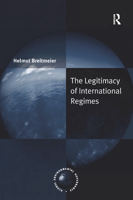 The Legitimacy of International Regimes - Breitmeier, Helmut