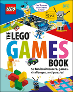 The LEGO Games Book: 50 fun brainteasers, games, challenges, and puzzles!