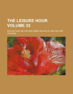 The Leisure Hour Volume 32