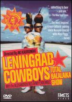 The Leningrad Cowboys: Total Balalaika Show