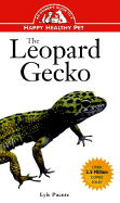 The Leopard Gecko: An Owner's Guide to a Happy Healthy Pet - Puente, Lyle