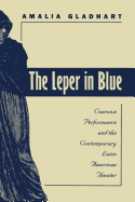 The Leper in Blue: Coercive Performance and the Contemporary Latin American Theater