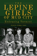 The Lepine Girls of Mud City: Embracing Vermont