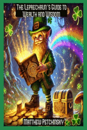The Leprechaun's Guide to Wealth and Wisdom