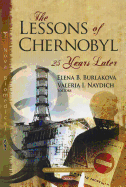 The Lessons of Chernobyl: 25 Years Later